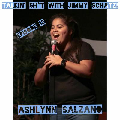 Talkin' Sh*t with Jimmy Schatz- Episode 12: Ashlynn Salzano