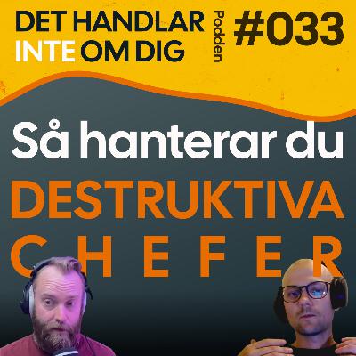DHIOD 033: Hur du hanterar destruktiva chefer