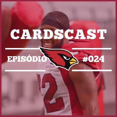 Cardscast 024 – Disputas por posição no Cardinals e Análise do 49ers