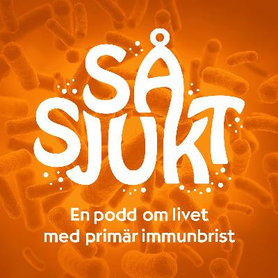 Avsnitt 24: Internationell immunbristkongress i Göteborg(de inledande intervjuerna är på engelska)