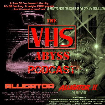 Episode 3: PART 2 - Alligator 2: The Mutation (1991) Episode 3: PART 2 - Alligator 2: The Mutation (1991)
