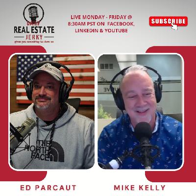 Real Estate Jerky: Market Update Thursday Edition with Mike Kelly and Ed Parcaut Real Estate Jerky: Market Update Thursday Edition with Mike Kelly and Ed Parcaut