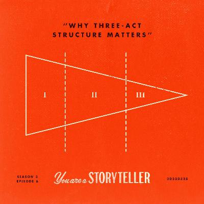 Why Three-Act Structure Matters | You Are a Storyteller