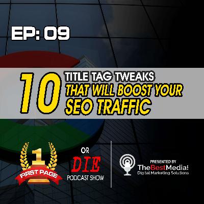 10 Title Tag Tweaks To Quickly Boost Your SEO Traffic