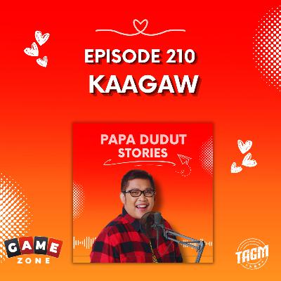 PAPA DUDUT STORIES / KAAGAW | Episode 210