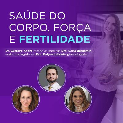 Saúde do corpo, força e fertilidade - Podcast Reproduce