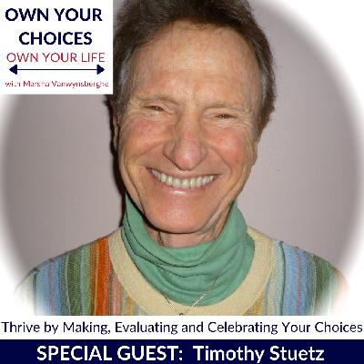 Thrive by Making, Evaluating and Celebrating Your Choices