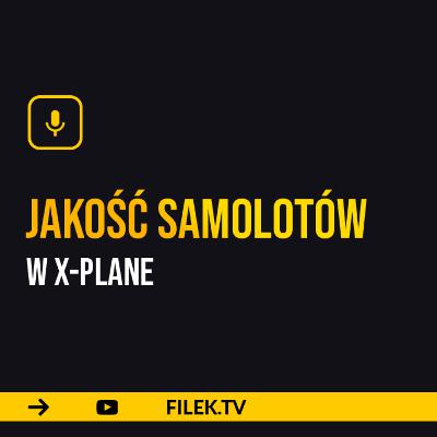 Jakość samolotów w X-Plane - (gościnnie Szmidtex)