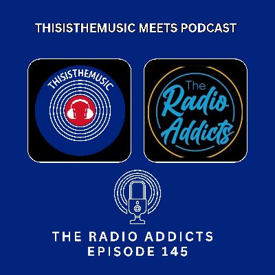 ThisIsTheMusic Meets Podcast: The Radio Addicts Episode 145 ThisIsTheMusic Meets Podcast: The Radio Addicts Episode 145