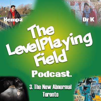 Episode 3: The New Abnormal Toronto