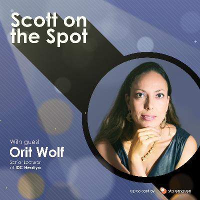 3. The 4 Questions Every Entrepreneur Must Ask To Succeed With Orit Wolf, Senior Lecturer at IDC Herzliya