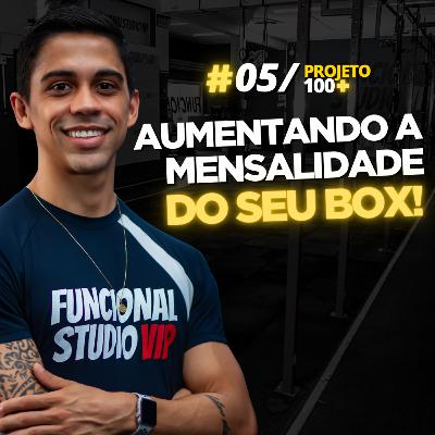 P100+ - EP.5: Como aumentar a mensalidade do seu Box/Studio sem perder nenhum aluno! P100+ - EP.5: Como aumentar a mensalidade do seu Box/Studio sem perder nenhum aluno!