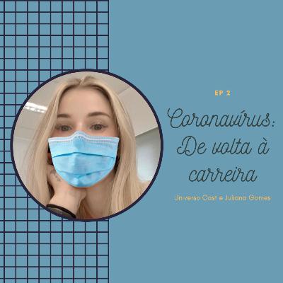Coronavírus: De volta à carreira