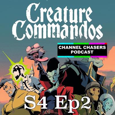 Channel Chasers S4 EP 2 Creature Commandos Season 1 Review Channel Chasers S4 EP 2 Creature Commandos Season 1 Review