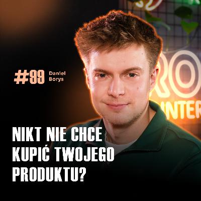 #99 Dlaczego większość produktów w e-commerce nie ma żadnego popytu | Daniel Borys