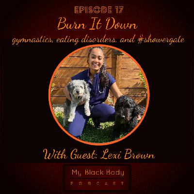 Burn It Down: Gymnastics and Eating Disorders Burn It Down: Gymnastics and Eating Disorders