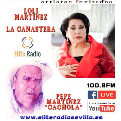 Programa 1. Temporada 2. Loli Martinez ¨la Canastera¨ junto a su hermano Pepe Cachola