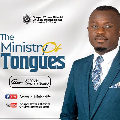 Ministry Of Tongues (Part 1)