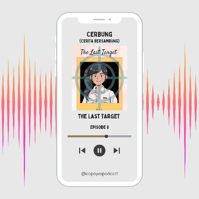 The Last Target Ep. 8 | Apakah dia Danis?