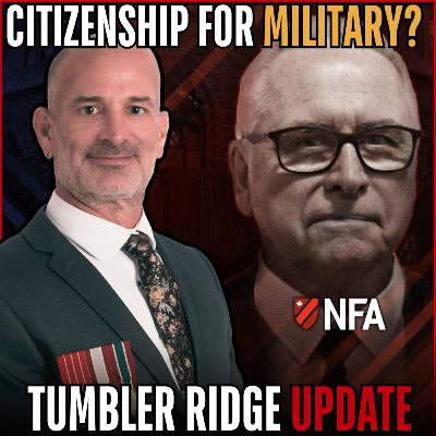 Liberal's NEW Military Fast-Track Immigration + NFA on the Tumbler Ridge Fallout