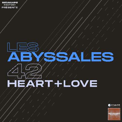 🌊 Les Abyssales EP42 - Heart+Love 💖➕💗