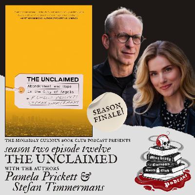 The Unclaimed: Abandonment and Hope in the City of Angels with Pamela Prickett and Stefan Timmermans