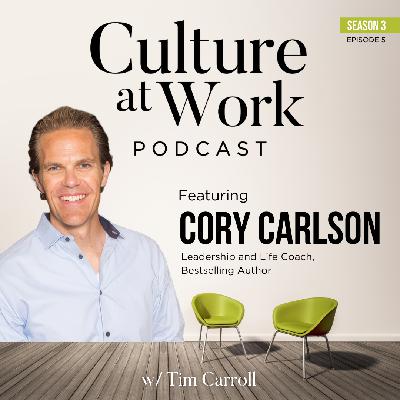 Leading with Integrity at Work and Home with Cory Carlson