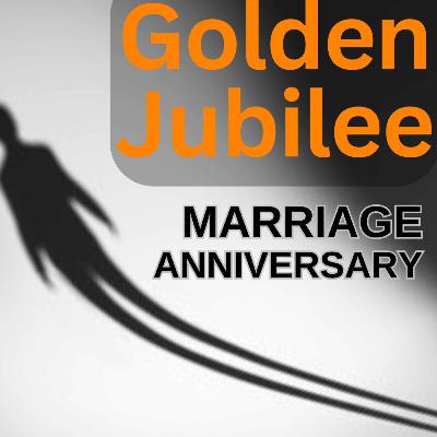 GOLDEN JUBILEE MARRIAGE ANNIVERSARY