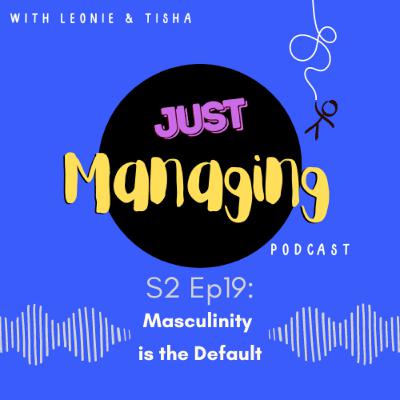 Masculinity is the Default