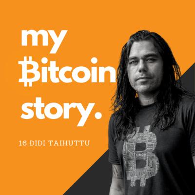 #16 Didi Taihuttu on The Story of The Bitcoin Family #16 Didi Taihuttu on The Story of The Bitcoin Family
