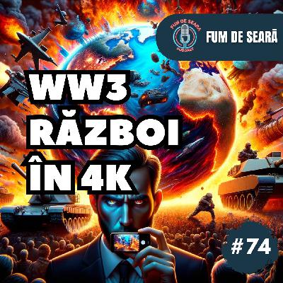 Al Treilea Război Mondial: Îl Trăim Acum?! | FUM DE SEARĂ Podcast | #74