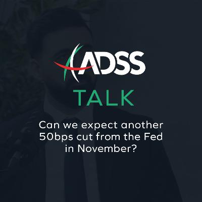 Can we expect another 50bps cut from the Fed in November?