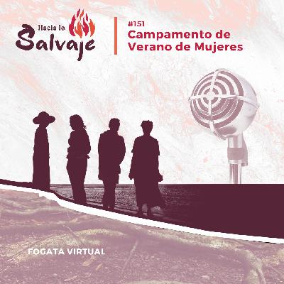 151. Campamento de Mujeres: Fogata Virtual