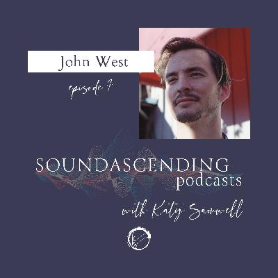 Episode 7 - Conversation with John West