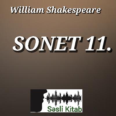 William Shakespeare – Sonet 11 | Səsli Kitab | Səsləndirən: Sara Murtuzayeva