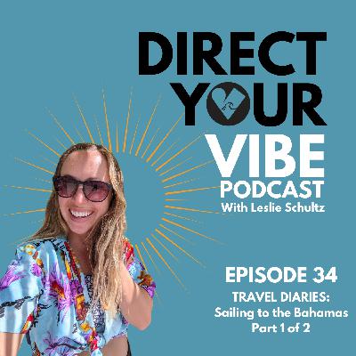 Ep 34 - Travel Diaries | Sailing to the Bahamas