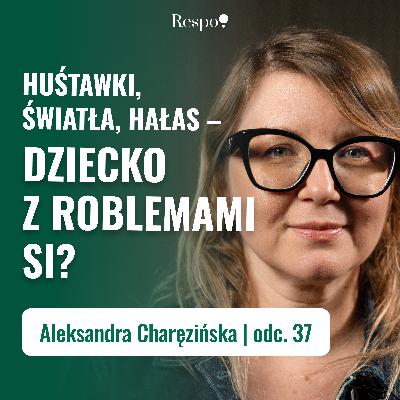 Ile mamy zmysłów i czym jest integracja sensoryczna?| Aleksandra Charęzińska