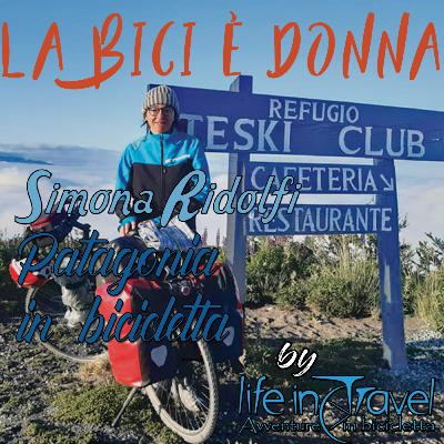 La bici è Donna ep. 3 - Simona Ridolfi, Patagonia in bicicletta