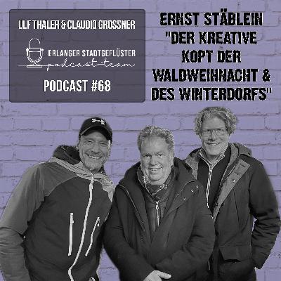 #68 WALDWEIHNACHT | Studiogast Ernst Stäblein (Erfinder Waldweihnacht & Winterdorf Erlangen)