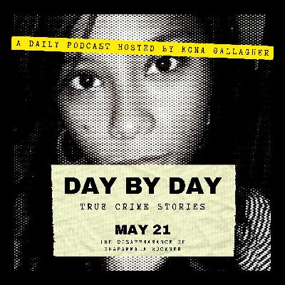 Day by Day True Crime Stories: The Disappearance of Shappamala Buckner