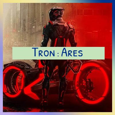 Épisode 62 - TRON : ARES Épisode 62 - TRON : ARES