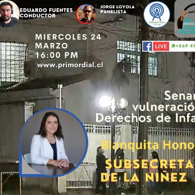 CRISIS EN EL SENAME. Subsecretaria de la Niñez BLANQUITA HONORATO