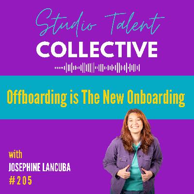 205: Offboarding is The New Onboarding