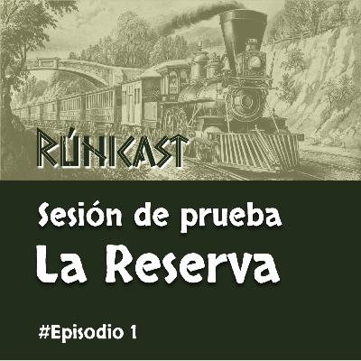 Ep.1 ¡Jugamos una partida de La Reserva! Ep.1 ¡Jugamos una partida de La Reserva!