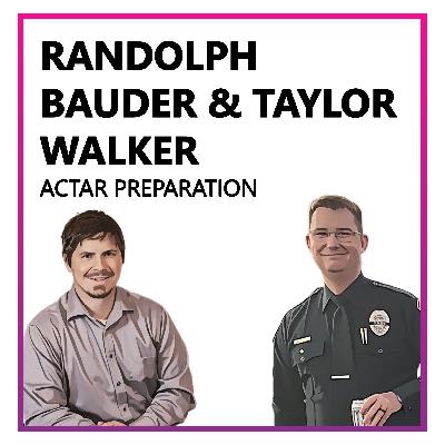Randy Bauder + Taylor Walker: Tools and Tactics for Acing the ACTAR Examination
