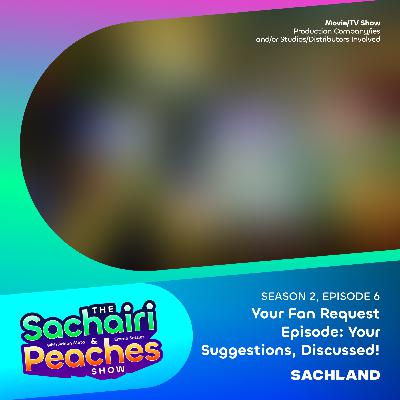 Your Fan Request Episode: Your Suggestions, Discussed! Your Fan Request Episode: Your Suggestions, Discussed!