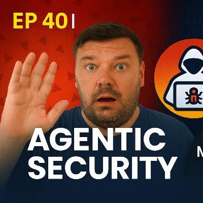 P 40 | Agentic Security - Grant McCracken @ DarkHorse.sh