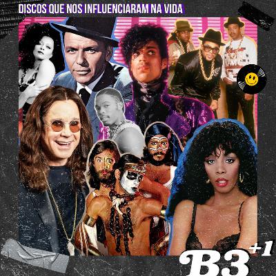 B3+1 | #EP03 Discos Que Nos Influenciaram Na Vida B3+1 | #EP03 Discos Que Nos Influenciaram Na Vida