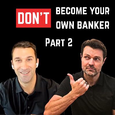 "Don't Become Your Own Banker, IF you still think like this" Part:2 ep214