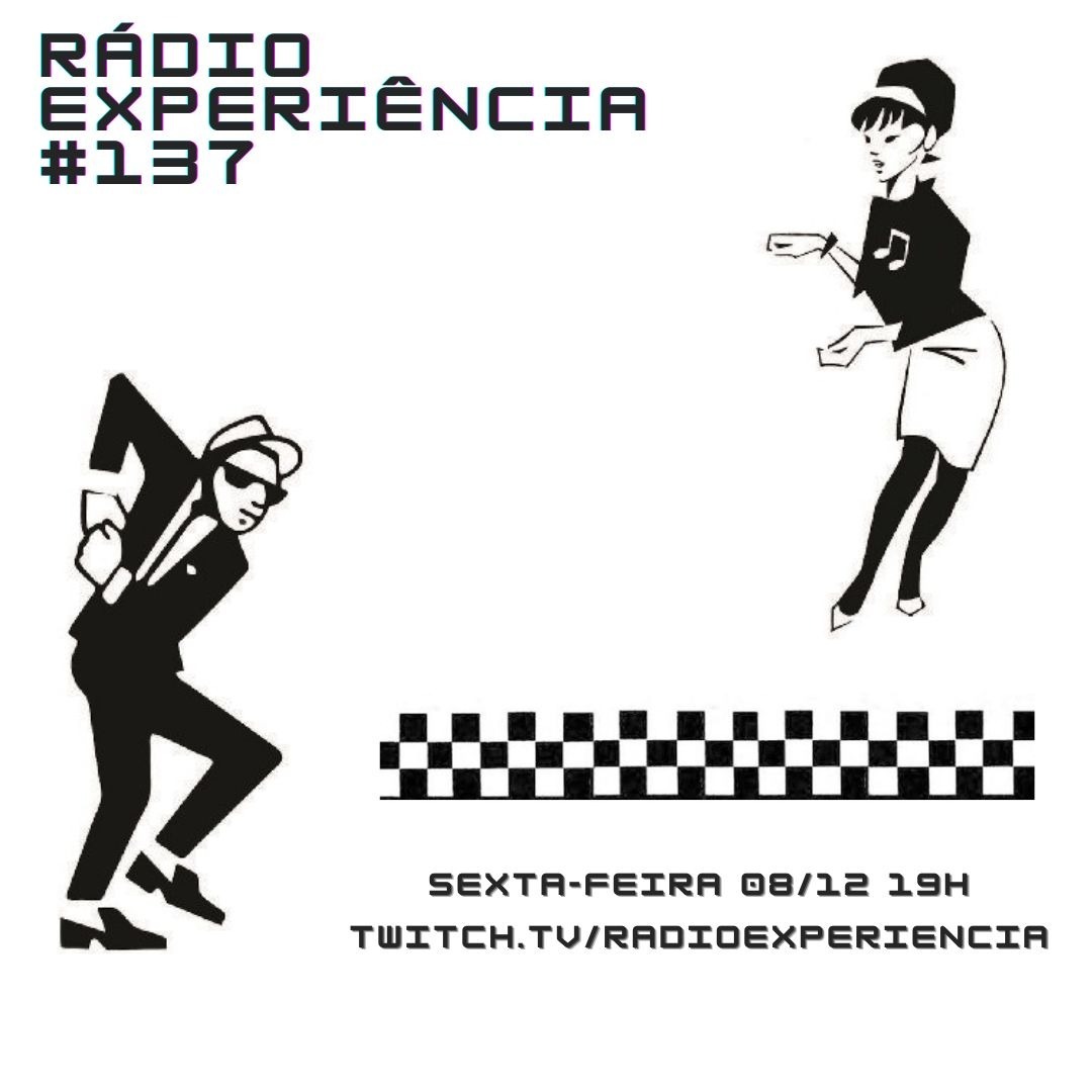 Rádio Experiência #137 - Especial 2-Tone